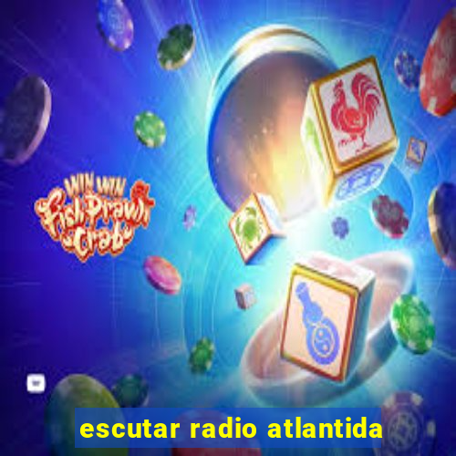 escutar radio atlantida